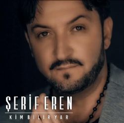 Şerif Eren Kimbilir Yar