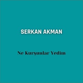 Ne Kurşunlar Yedim