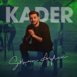 Serkan Aydın Kader