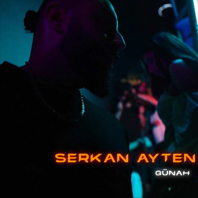 Serkan Ayten Günah