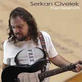 Serkan Civelek Kardelenim