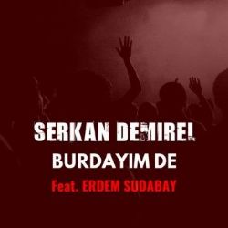 Serkan Demirel Burdayım De