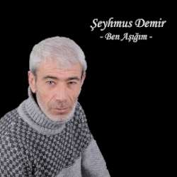 Şeyhmus Demir Ben Aşığım