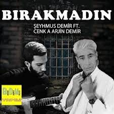 Bırakmadın