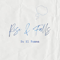 Su El Roman Rise, Falls