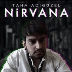 Taha Adıgüzel Nirvana