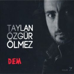 Taylan Özgür Ölmez Dem