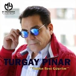 Turgay Pınar Yaktın Güzelim Beni