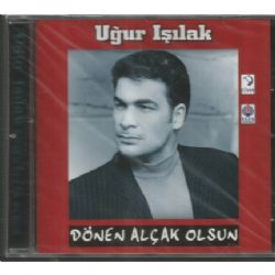 Uğur Işılak Dönen Alcak Olsun