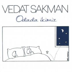 Vedat Sakman Odada İkimiz