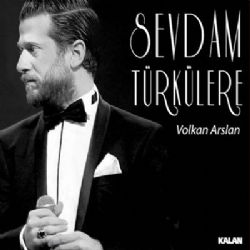 Volkan Arslan Sevdam Türkülere