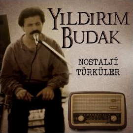 Yıldırım Budak Nostalji Türküler