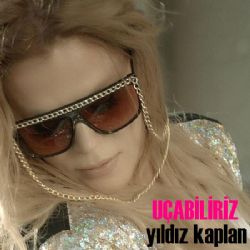 Yıldız Kaplan Uçabiliriz