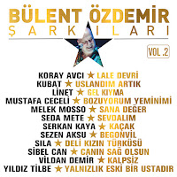 Bülent Özdemir Şarkıları Vol 2