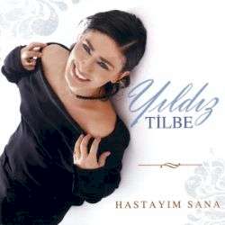 Yıldız Tilbe Hastayım Sana