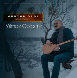 Munzur Dağı Sana Geldim