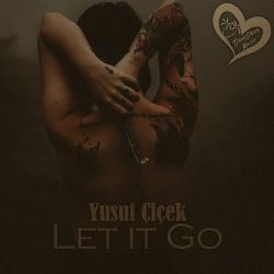 Yusuf Çiçek Let It Go