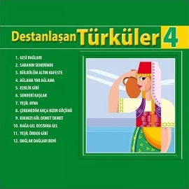 Destanlaşan Türküler 4