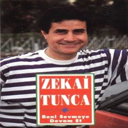 Zekai Tunca Beni Sevmeye Devam Et