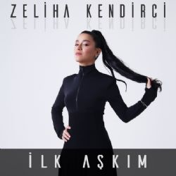 Zeliha Kendirci İlk Aşkım