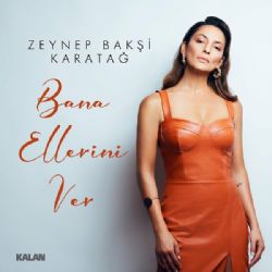 Zeynep Bakşi Karatağ Bana Ellerini Ver