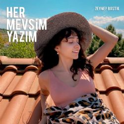 Zeynep Bastık Her Mevsim Yazım